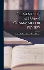 Elements of German Grammar for Review 