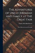 The Adventures of Uncle Jeremiah and Family at the Great Fair: Their Observations and Triumphs 