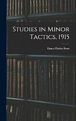 Studies in Minor Tactics, 1915 