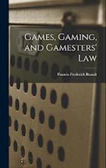 Games, Gaming, and Gamesters' Law 