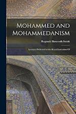Mohammed and Mohammedanism: Lectures Delivered at the Royal Institution Of 