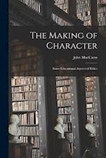 The Making of Character: Some Educational Aspects of Ethics 