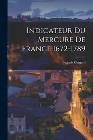 Indicateur du Mercure de France 1672-1789