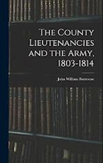 The County Lieutenancies and the Army, 1803-1814 