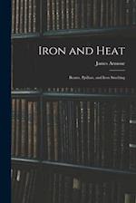 Iron and Heat; Beams, Ppillars, and Iron Smelting 