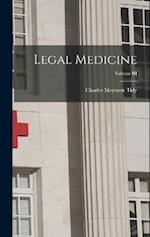Legal Medicine; Volume III 