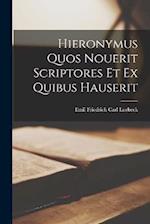 Hieronymus Quos Nouerit Scriptores et ex Quibus Hauserit 
