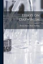 Essays on Darwinism 