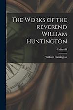 The Works of the Reverend William Huntington; Volume II 