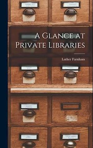 A Glance at Private Libraries