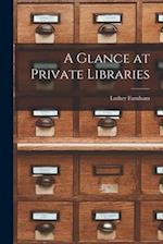 A Glance at Private Libraries 