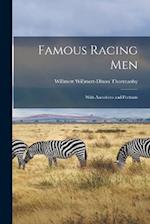 Famous Racing Men: With Anecdotes and Portraits 