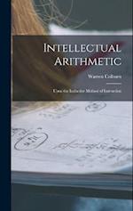 Intellectual Arithmetic: Upon the Inductive Method of Instruction 