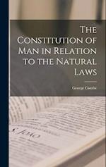 The Constitution of Man in Relation to the Natural Laws 