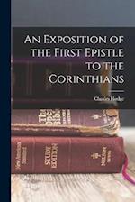 An Exposition of the First Epistle to the Corinthians 