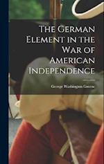 The German Element in the War of American Independence 