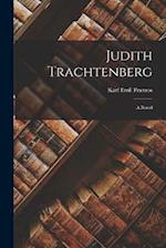 Judith Trachtenberg: A Novel 