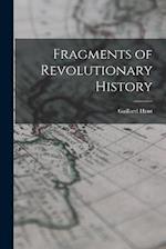 Fragments of Revolutionary History 