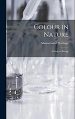 Colour in Nature: A Study in Biology 