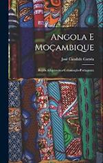 Angola e Moçambique: Regiõs Adaptaveis a Colonisação Portugueza 