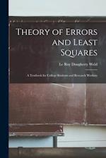 Theory of Errors and Least Squares: A Textbook for College Students and Research Workers 