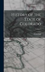History of the State of Colorado; Volume 2 