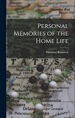 Personal Memories of the Home Life 