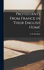 Protestants From France in Their English Home 