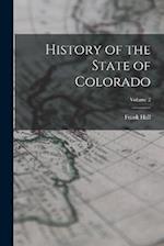 History of the State of Colorado; Volume 2 