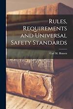 Rules, Requirements and Universal Safety Standards 