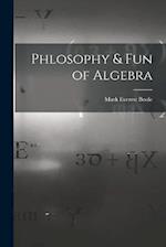 Phlosophy & fun of Algebra 
