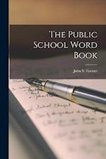 The Public School Word Book 