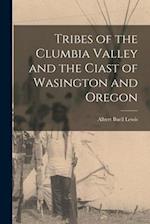 Tribes of the Clumbia Valley and the Ciast of Wasington and Oregon 