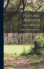 Historic Augusta; A Brief Description of the Monuments 