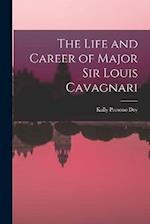 The Life and Career of Major Sir Louis Cavagnari 