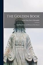 The Golden Book; Legends of Saints and Martyrs of the Church 