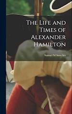 The Life and Times of Alexander Hamilton 