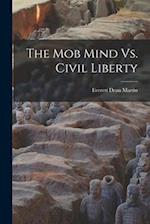 The Mob Mind Vs. Civil Liberty 