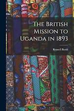 The British Mission to Uganda in 1893 