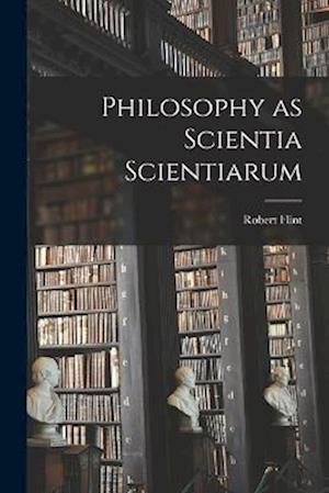 Philosophy as Scientia Scientiarum
