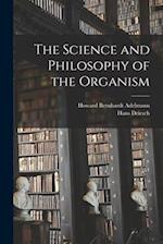 The Science and Philosophy of the Organism 