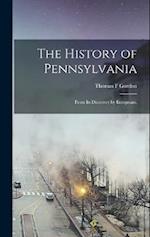 The History of Pennsylvania: From its Discovery by Europeans, 