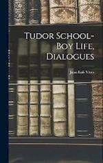 Tudor School-Boy Life, Dialogues 