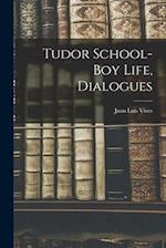 Tudor School-Boy Life, Dialogues 