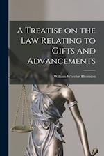 A Treatise on the Law Relating to Gifts and Advancements 