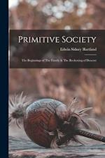 Primitive Society: The Beginnings of The Family & The Reckoning of Descent 