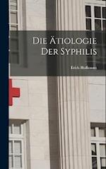 Die Ätiologie Der Syphilis