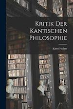Kritik Der Kantischen Philosophie