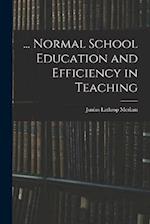 ... Normal School Education and Efficiency in Teaching 