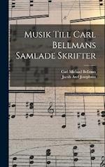 Musik Till Carl Bellmans Samlade Skrifter
